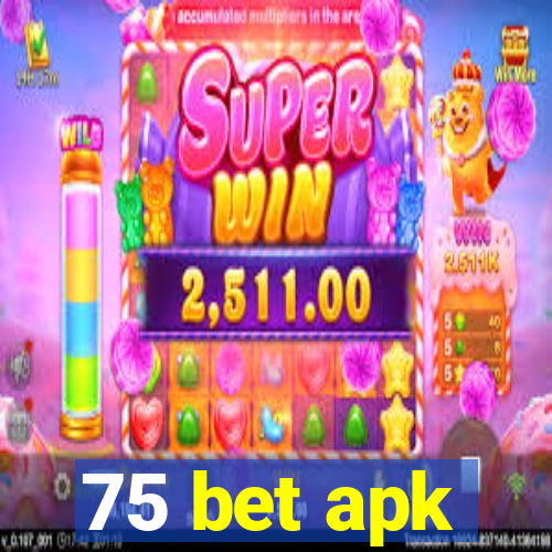 75 bet apk